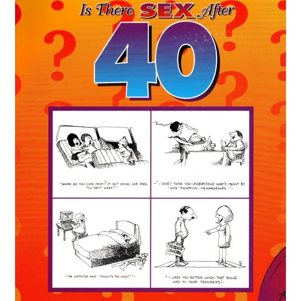 Is There Sex After 40 (Paperback Book) Adult Birthday Gift Book - Comically Written and Illustrated - Dollar Fanatic