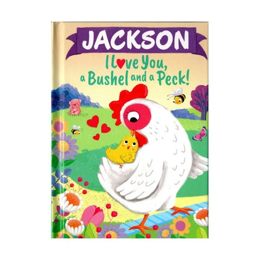 Jackson I Love You, a Bushel and a Peck Personalized Name Picture Book (Hardcover Book) - Dollar Fanatic