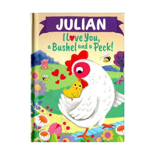 Julian I Love You, a Bushel and a Peck Personalized Name Picture Book (Hardcover Book) - Dollar Fanatic