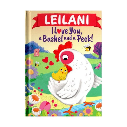 Leilani I Love You, a Bushel and a Peck Personalized Name Picture Book (Hardcover Book) - Dollar Fanatic