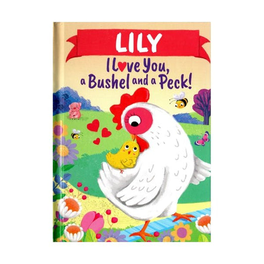 Lily I Love You, a Bushel and a Peck Personalized Name Picture Book (Hardcover Book) - Dollar Fanatic