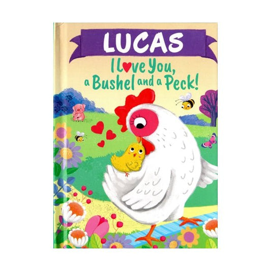 Lucas I Love You, a Bushel and a Peck Personalized Name Picture Book (Hardcover Book) - Dollar Fanatic