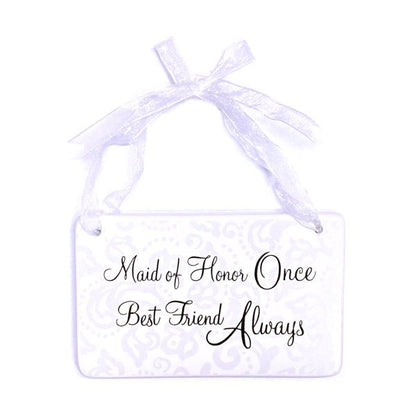 Maid of Honor Once, Best Friend Always Ceramic Plaque Gift with Satiny Ribbon Hanger - White/Art Deco (5.25" x 3.25") - Dollar Fanatic