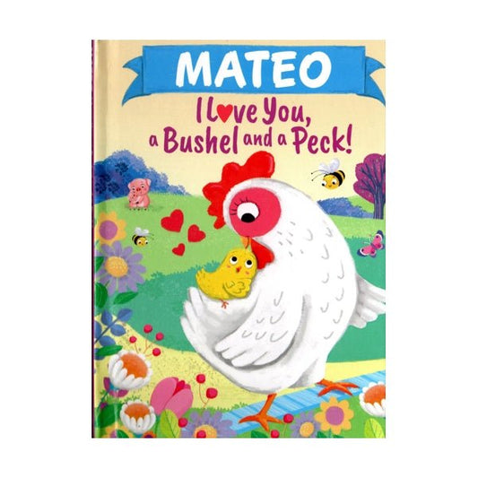 Mateo I Love You, a Bushel and a Peck Personalized Name Picture Book (Hardcover Book) - Dollar Fanatic