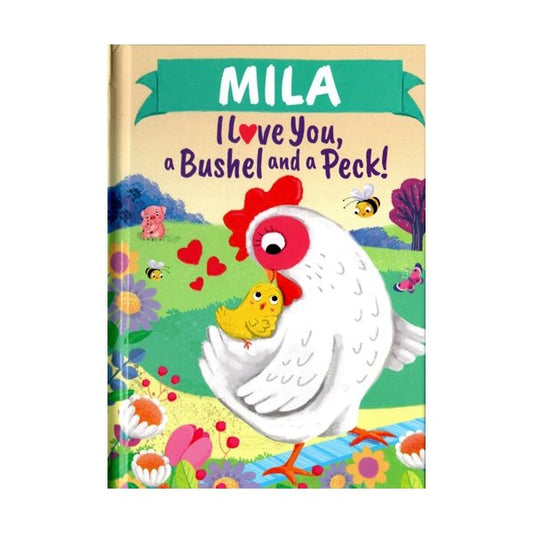 Mila I Love You, a Bushel and a Peck Personalized Name Picture Book (Hardcover Book) - Dollar Fanatic