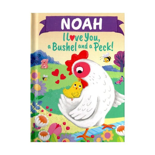 Noah I Love You, a Bushel and a Peck Personalized Name Picture Book (Hardcover Book) - Dollar Fanatic