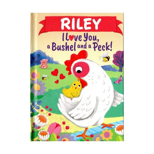 Riley I Love You, a Bushel and a Peck Personalized Name Picture Book (Hardcover Book) - Dollar Fanatic