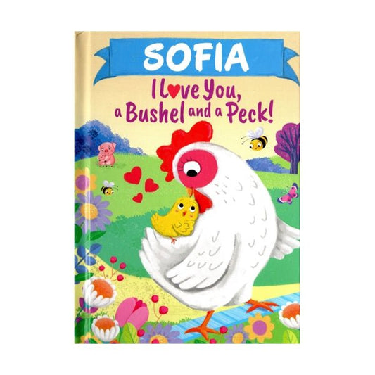 Sofia I Love You, a Bushel and a Peck Personalized Name Picture Book (Hardcover Book) - Dollar Fanatic