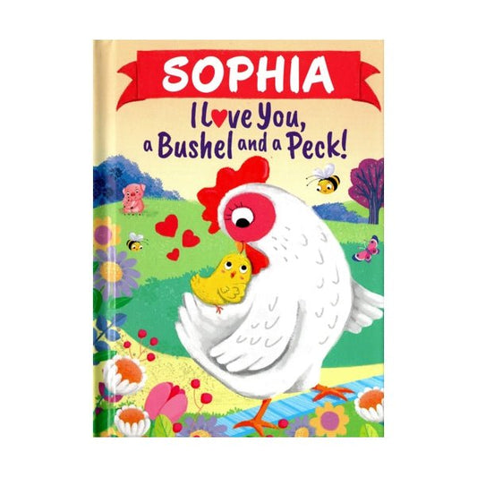 Sophia I Love You, a Bushel and a Peck Personalized Name Picture Book (Hardcover Book) - Dollar Fanatic