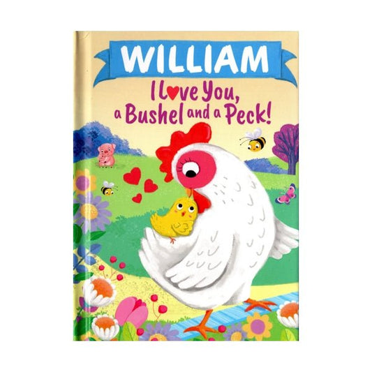 William I Love You, a Bushel and a Peck Personalized Name Picture Book (Hardcover Book) - Dollar Fanatic